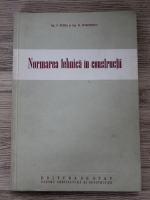 S. Bodea, M. Dumitrescu - Normarea tehnica in constructii