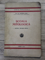 Sofron Vlad - Seria Teologica, nr. 23. Scoala mitologica (1943)