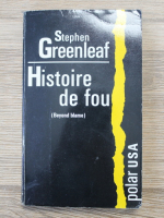 Stephen Greenleaf - Polar USA. Histoire de fou