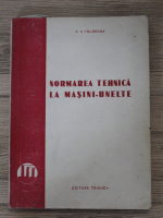 T. V. Tolcenov - Normarea tehnica la masini-unelte
