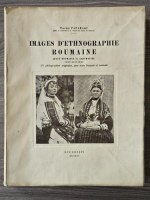Tache Papahagi - Images d'ethnographie roumaine (volumul 2, 1930)