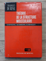 V. Minkine, B. Simkine, R. Miniaev - Theorie de la structure moleculaire