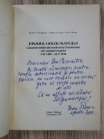 Vasile Ciubacan - Drumul Holocaustului. Calvarul evreilor din nord-vestul Transilvaniei sub ocupatia Ungariei (cu autograful autorului)