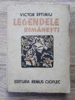 Anticariat: Victor Eftimiu - Legendele romanesti (1942)