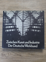 Zwischen kunst und industrie. Der deutsche werkbund