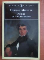 Herman Melville - Pierre or the ambiguities