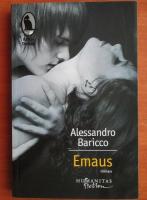 Anticariat: Alessandro Baricco - Emaus
