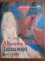 Anticariat: Alexandre Dumas - Laleaua neagra