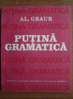 Anticariat: Alexandru Graur - Putina gramatica