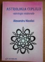 Anticariat: Alexandru Nicolici - Astrologia cuplului