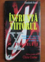 Chris Carter - Infrunta viitorul (Dosarele X)
