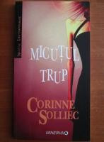 Corinne Solliec - Micutul trup