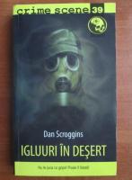 Anticariat: Dan Scroggins - Igluuri in desert