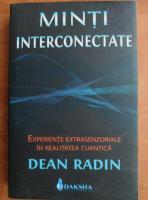 Dean Radin - Minti interconectate