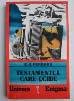E. X. Ferrars - Testamentul care ucide