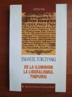 Emanuel Turczynski - De la iluminism la liberalismul timpuriu