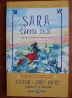 Ester si Jerry Hicks - Sara, cartea intai