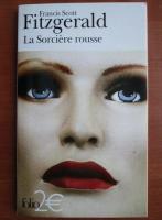 Anticariat: Francis Scott Fitzgerald - La sorciere rousse