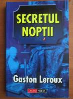 Gaston Leroux - Secretul noptii
