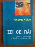 Anticariat: George Voicu - Zeii cei rai