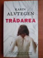 Anticariat: Karin Alvtegen - Tradarea