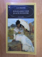 Lev Tolstoi - Sonata Kreutzer si alte povestiri