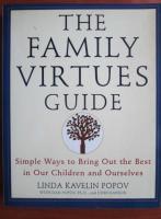 Linda Kavelin Popov - The family virtues guide