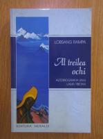 Anticariat: Lobsang Rampa - Al treilea ochi. Autobiografia unui Lama tibetan