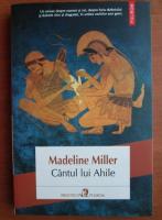 Madeline Miller - Cantul lui Ahile