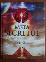 Anticariat: Mel Gill - Meta secretul