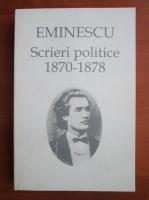 Mihai Eminescu - Scrieri politice 1870-1878