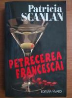 Patricia Scanlan - Petrecerea Francescai