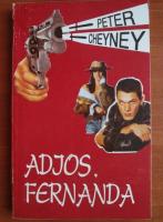 Peter Cheyney - Adios, Fernanda