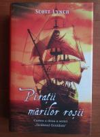 Anticariat: Scott Lynch - Piratii marilor rosii