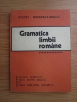 Anticariat: Silviu Constantinescu - Gramatica limbii romane