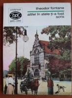 Theodor Fontane - Altfel in stele ti-a fost scris