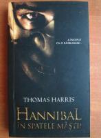 Thomas Harris - Hannibal in spatele mastii