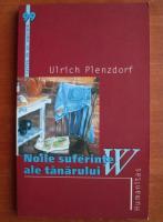Anticariat: Ulrich Plenzdorf - Noile suferinte ale tanarului W.