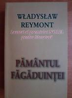 Wladyslaw Reymont - Pamantul fagaduintei