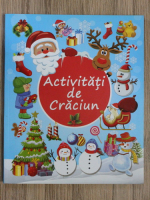 Activitati de Craciun. O carte cu activitati de Craciun ca sa petreceti momente placute si creative pe tot parcursul perioadei de Craciun
