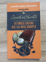 Agatha Christie - Ultimele cazuti ale lui Miss Marple