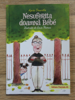 Agnes Desarthe - Nesuferita doamna Bebe
