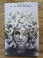 Alexandra Bracken - Lore (volumul 1)