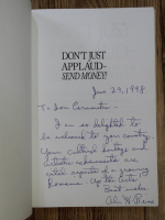 Alvin H. Reiss - Don't just applaud. Send money! The most successful strategies for funding and marketing the arts (cu autograful autorului)