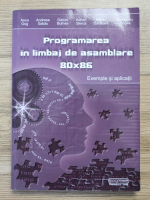 Anca Gog - Programarea in limbaj de asamblare 80x86. Exemple si aplicatii