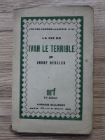 Andre Beucler - La vie de Ivan le terrible (1931)