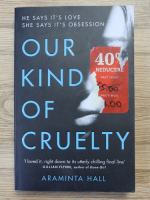 Araminta Hall - Our kind of cruelty