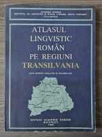 Atlasul lingvistic roman pe regiuni. Transilvania. Date despre localitati si informatori