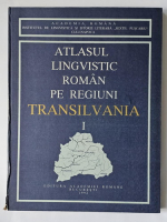 Atlasul lingvistic roman pe regiuni. Transilvania