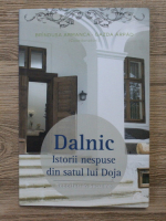 Brindusa Armanca - Dalnic. Istorii nespuse din satul lui Doja